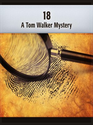 cover image of 18--A Tom Walker Mystery